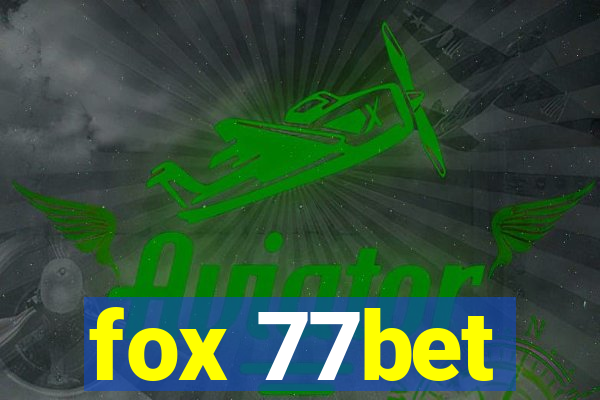 fox 77bet